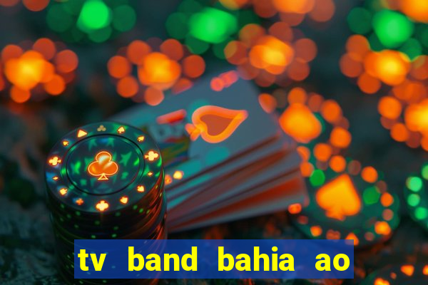 tv band bahia ao vivo online